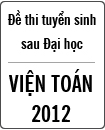 Đề thi cao học Viện Toán năm 2012 - Môn thi: Đại số và Giải tích