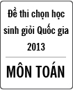 Đề thi chọn học sinh giỏi Quốc gia THPT môn Toán năm 2013 - Ngày thứ hai