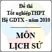 Đề thi tốt nghiệp THPT năm 2010 - môn Lịch sử (Giáo dục thường xuyên)