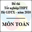 Đề thi tốt nghiệp THPT năm 2010 - môn Toán (Giáo dục thường xuyên)