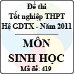 Đề thi tốt nghiệp THPT năm 2011 hệ giáo dục thường xuyên - môn Sinh học (Mã đề 419)