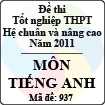 Đề thi tốt nghiệp THPT năm 2011 hệ chuẩn và nâng cao - môn tiếng Anh (Mã đề 937)