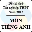 Đề thi thử tốt nghiệp THPT năm 2013 - môn tiếng Anh