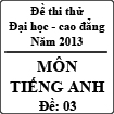 Đề thi thử Đại học năm 2013 - môn Tiếng Anh (Khối D - Đề 03)