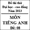 Đề thi thử Đại học năm 2013 - môn Tiếng Anh (Khối D - Đề 08)