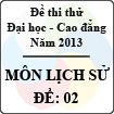 Đề thi thử Đại học năm 2013 - môn Lịch sử (Đề 02)