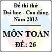 Đề thi thử Đại học năm 2013 - môn Toán (Đề 26)