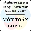 Đề thi học kì II môn Toán lớp 12 năm 2012 -  THPT chuyên Hà Nội Amsterdam