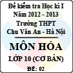Đề thi học kì I môn Hóa lớp 10 nâng cao dành cho các lớp D (Đề 02) - THPT Chu Văn An (2012 - 2013)