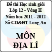 Đề thi học sinh giỏi tỉnh Long An lớp 12 vòng 2 năm 2011 - 2012 môn Địa lí
