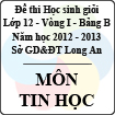 Đề thi học sinh giỏi tỉnh Long An lớp 12 vòng 1 năm 2012 - 2013 môn Tin học (Bảng B)