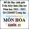 Đề thi học sinh giỏi giải toán trên máy tính cầm tay năm học 2011 - 2012 môn Hóa khối 12