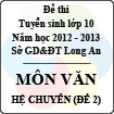 Đề thi tuyển sinh lớp 10 tỉnh Long An năm học 2012 - 2013 môn Văn (Hệ chuyên - Đề 2)