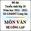 Đề thi tuyển sinh lớp 10 tỉnh Long An năm học 2011 - 2012 môn Văn (Hệ công lập)