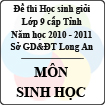 Đề thi học sinh giỏi tỉnh Long An lớp 9 năm 2011 môn Sinh học