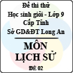Đề thi thử học sinh giỏi tỉnh Long An lớp 9 môn Lịch sử - Đề 2