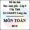Đề thi thử học sinh giỏi tỉnh Long An lớp 9 môn Toán - Đề 2