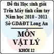 Đề thi học sinh giỏi giải toán trên máy tính cầm tay năm học 2010 - 2011 môn Vật lý khối 12