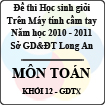 Đề thi học sinh giỏi giải toán trên máy tính cầm tay năm học 2010 - 2011 môn Toán khối 12 Hệ GDTX