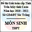 Đề thi giải toán trên Máy tính cầm tay cấp tỉnh Sóc Trăng môn Sinh học THPT (2010 - 2011)