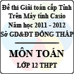 Đề thi học sinh giỏi Giải toán trên Máy tính Casio cấp tỉnh Đồng Tháp môn Toán 12 (2011 - 2012)