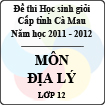 Đề thi học sinh giỏi tỉnh Cà Mau lớp 12 năm 2012 môn Địa lý