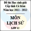 Đề thi học sinh giỏi tỉnh Cà Mau lớp 12 năm 2012 môn Lịch sử