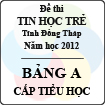 Đề thi Tin học trẻ tỉnh Đồng Tháp năm 2012 - Bảng A - Cấp tiểu học
