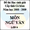 Đề thi học sinh giỏi tỉnh Cà Mau lớp 9 năm 2009 môn Ngữ văn