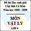 Đề thi học sinh giỏi tỉnh Cà Mau lớp 9 năm 2009 môn Vật lý