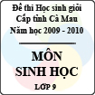 Đề thi học sinh giỏi tỉnh Cà Mau lớp 9 năm 2010 môn Sinh học