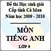 Đề thi học sinh giỏi tỉnh Cà Mau lớp 9 năm 2010 môn Tiếng Anh