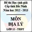 Đề thi học sinh giỏi tỉnh Bắc Ninh năm 2012 - 2013 môn Địa lí lớp 12 (Có đáp án)