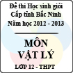 Đề thi học sinh giỏi tỉnh Bắc Ninh năm 2012 - 2013 môn Vật lý lớp 12 (Có đáp án)