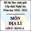 Đề thi học sinh giỏi tỉnh Nghệ An năm 2010 - 2011 môn Địa lý lớp 9 Bảng A (Có đáp án)