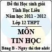 Đề thi học sinh giỏi lớp 12 THPT tỉnh Bạc Liêu môn Tin học bảng B (Năm học 2011 - 2012) - Ngày thi thứ nhất