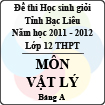 Đề thi học sinh giỏi lớp 12 THPT tỉnh Bạc Liêu môn Vật lý bảng A (Năm học 2011 - 2012) - Có đáp án