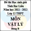 Đề thi học sinh giỏi lớp 12 THPT tỉnh Bạc Liêu môn Vật lý bảng B (Năm học 2011 - 2012) - Có đáp án