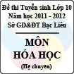 Đề thi tuyển sinh lớp 10 THPT tỉnh Bạc Liêu năm học 2011 - 2012 môn Hóa học (Chuyên) - Có đáp án