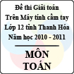 Đề thi học sinh giỏi giải toán trên máy tính cầm tay tỉnh Thanh Hóa năm 2011 môn Toán lớp 12 - Có đáp án