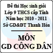 Đề thi học sinh giỏi lớp 9 THCS tỉnh Thanh Hóa năm học 2010 - 2011 môn Giáo dục công dân (Có đáp án)