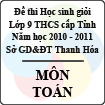 Đề thi học sinh giỏi lớp 9 THCS tỉnh Thanh Hóa năm học 2010 - 2011 môn Toán (Có đáp án)