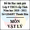 Đề thi học sinh giỏi lớp 9 THCS tỉnh Thanh Hóa năm học 2010 - 2011 môn Vật lý (Có đáp án)