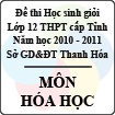 Đề thi học sinh giỏi lớp 12 THPT tỉnh Thanh Hóa năm học 2010 - 2011 môn Hóa học (Có đáp án)