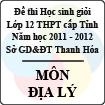 Đề thi học sinh giỏi lớp 12 THPT tỉnh Thanh Hóa năm học 2011 - 2012 môn Địa lý (Có đáp án)