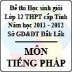 Đề thi học sinh giỏi lớp 12 THPT tỉnh Đăk Lăk năm học 2011 - 2012 môn Tiếng Pháp (Có đáp án)