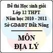 Đề thi học sinh giỏi lớp 12 THPT tỉnh Đăk Nông năm học 2010 - 2011 môn Địa lý - Có đáp án
