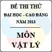 Đề thi thử Đại học cao đẳng năm 2013 môn Vật lý