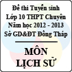 Đề thi tuyển sinh lớp 10 THPT chuyên tỉnh Đồng Tháp năm học 2012 - 2013 môn Lịch sử - Có đáp án