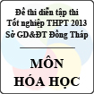 Đề thi thử tốt nghiệp THPT năm 2013 tỉnh Đồng Tháp - Môn Hóa học (Có đáp án)